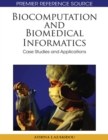 Biocomputation and Biomedical Informatics : Case Studies and Applications - Book