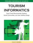 Tourism Informatics: Visual Travel Recommender Systems, Social Communities, and User Interface Design - eBook