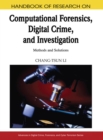 Handbook of Research on Computational Forensics, Digital Crime, and Investigation : Methods and Solutions - Book