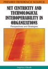 Net Centricity and Technological Interoperability in Organizations: Perspectives and Strategies - eBook