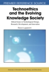 Technoethics and the Evolving Knowledge Society : Ethical Issues in Technological Design, Research, Development, and Innovation - Book