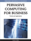 Pervasive Computing for Business : Trends and Applications - Book