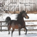 Lady Lucy's Morgan Horse Quest - Book