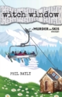 Witch Window : A Murder on Skis Mystery - Book