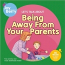 Let's Talk About Being Away from Your Parents - Book