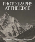 Photographs at the Edge - Vittorio Sella and Wilfred Thesiger - Book