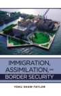 Immigration, Assimilation, and Border Security - Book