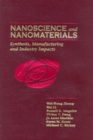 Nanoscience and Nanomaterials : Synthesis, Manufacturing and Industry Impacts - Book