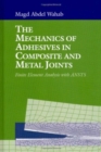 The Mechanics of Adhesives in Composite and Metal Joints : Finite Element Analysis With ANSYS - Book