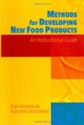 Methods for Developing New Food Products : An Instructional Guide - Book