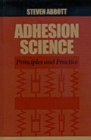 Adhesion Science : Principles and Practice - Book