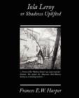 Iola Leroy or Shadows Uplifted - Book
