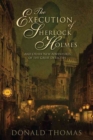 The Execution of Sherlock Holmes : And Other New Adventures of the Great Detective - Book