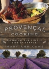 Provencal Cooking : Savoring the Simple Life in France - Book