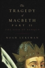 The Tragedy of Macbeth Part II : The Seed of Banquo - Book