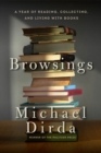 Browsings : A Year of Reading, Collecting, and Living with Books - Book