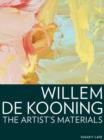 Willem de Kooning - The Artist's Materials - Book