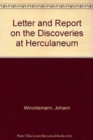 Letter and Report on the Discoveries at Herculaneum - Book