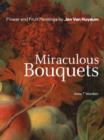 Miraculous Bouquets - Flower and Fruit Paintings by Jan Van Huysum - Book