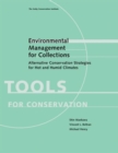 Environmental Management for Collections - Alternative Conservation Strategies for Hot and Humid Climates - Book