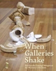 When Galleries Shake - Earthquake Damage Mitigation for Museum Collections - Book
