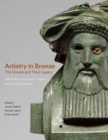Artistry in Bronze - The Greeks and Their Legacy XIXth Internationl Congress on Ancient Bronzes - Book