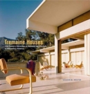 Tremaine Houses : One Family's Patronage of Domestic Architecture in Midcentury America - Book