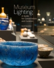 Museum Lighting : A Guide for Conservators and Curators - eBook