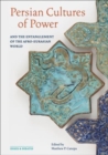Persian Cultures of Power and the Entanglement of the Afro-Eurasian World - Book