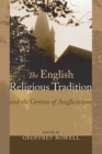 The English Religious Tradition and the Genius of Anglicanism - Book