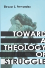 Toward a Theology of Struggle - Book