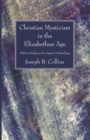 Christian Mysticism in the Elizabethan Age - Book