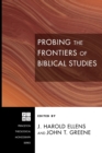 Probing the Frontiers of Biblical Studies - Book