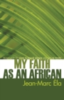 My Faith as an African - Book
