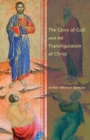 The Glory of God and the Transfiguration of Christ - Book
