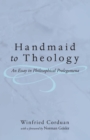 Handmaid to Theology : An Essay in Philosophical Prolegomena - Book