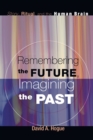 Remembering the Future, Imagining the Past - Book