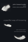 A Pacifist Way of Knowing - Book