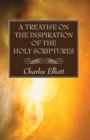 A Treatise on the Inspiration of the Holy Scriptures - Book