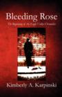 Bleeding Rose : The Beginning of the Eagle Valley Chronicles - Book