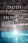 Truth Whispered from the Well - Book