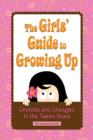 Girls' Guide to Growing Up : Choices & Changes in the Tween Years - Book