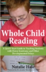 Whole Child Reading : A Quick-Start Guide to Teaching Students with Down Syndrome & Other Developmental Delays - Book