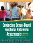 Conducting School-Based Functional Behavioral Assessments, Second Edition : A Practitioner's Guide - Book