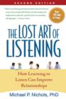 The Lost Art of Listening : How Learning to Listen Can Improve Relationships - Book