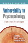 Vulnerability to Psychopathology, Second Edition : Risk across the Lifespan - Book