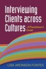 Interviewing Clients across Cultures : A Practitioner's Guide - Book
