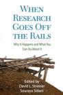 When Research Goes off the Rails : Why it Happens and What You Can Do About it - Book