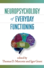 Neuropsychology of Everyday Functioning - eBook