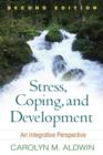 Stress, Coping, and Development, Second Edition : An Integrative Perspective - Book